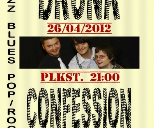  „Drunk Confession” – 26.aprīlī restorānā PLAZA(ARHĪVS)