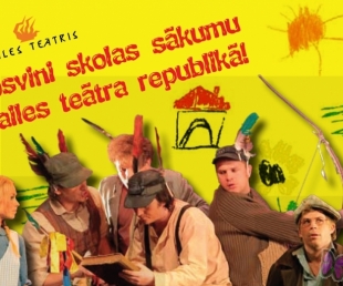 Nosvini skolas sākumu Dailes teātra republikā!(ARHĪVS)