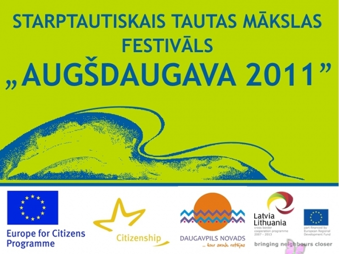 Starptautiskais tautas mākslas festivāls „Augšdaugava 2011”(ARHĪVS)