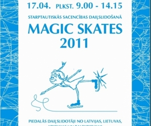 Starptautiskās sacensības daiļslidošanā „Magic Skates 2011”(ARHĪVS)