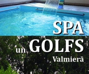 Tapis piedāvājums "SPA un GOLFS Valmierā!"(ARHĪVS)