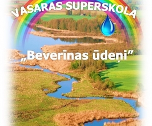 Vasaras superskola "Beverīnas ūdeņi"